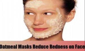 Oatmeal Masks Reduce Redness on Face